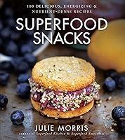 Algopix Similar Product 11 - Superfood Snacks 100 Delicious