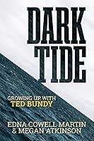 Algopix Similar Product 4 - Dark Tide: Growing Up With Ted Bundy