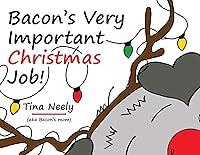 Algopix Similar Product 9 - Bacons Very Important Christmas Job