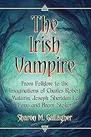 Algopix Similar Product 1 - The Irish Vampire From Folklore to the