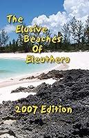 Algopix Similar Product 7 - The Elusive Beaches Of Eleuthera 2007