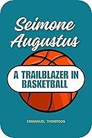 Algopix Similar Product 10 - SEIMONE AUGUSTUS  A TRAILBLAZER IN