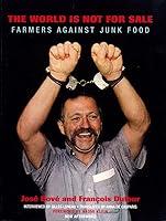 Algopix Similar Product 8 - The World Is Not for Sale Farmers