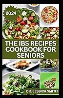 Algopix Similar Product 9 - THE IBS RECIPES COOKBOOK FOR SENIORS