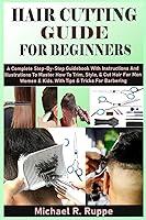 Algopix Similar Product 1 - HAIR CUTTING GUIDE FOR BEGINNERS A