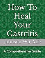Algopix Similar Product 5 - How To Heal Your Gastritis A