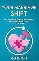 Algopix Similar Product 17 - Your Marriage Shift Kick Your Fears to