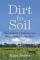 Algopix Similar Product 17 - Dirt to Soil One Familys Journey into