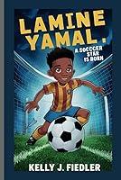 Algopix Similar Product 10 - LAMINE YAMAL: A Soccer Star is Born