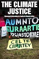 Algopix Similar Product 12 - The Climate Justice Movement