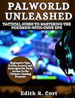 Algopix Similar Product 14 - PALWORLD UNLEASHED A TACTICAL GUIDE TO