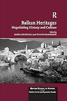 Algopix Similar Product 3 - Balkan Heritages Negotiating History