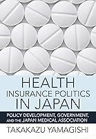 Algopix Similar Product 9 - Health Insurance Politics in Japan