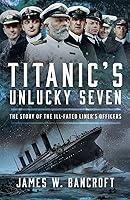 Algopix Similar Product 20 - Titanics Unlucky Seven The Story of