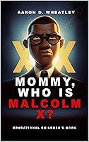 Algopix Similar Product 6 - Mommy Who Is Malcolm X Trailblazers