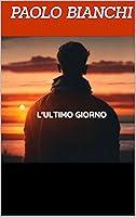 Algopix Similar Product 3 - L'ultimo giorno (Italian Edition)