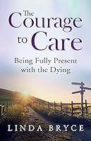 Algopix Similar Product 20 - The Courage to Care Being Fully