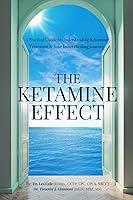 Algopix Similar Product 14 - The Ketamine Effect A Practical Guide