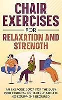 Algopix Similar Product 18 - CHAIR EXERCISES FOR STRENGTH AND