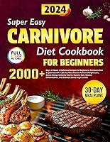 Algopix Similar Product 17 - Super Easy Carnivore Diet Cookbook