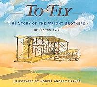 Algopix Similar Product 17 - To Fly: The Story of the Wright Brothers