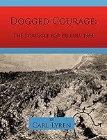 Algopix Similar Product 10 - Dogged Courage The Struggle for