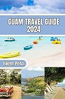 Algopix Similar Product 5 - Guam travel guide 2024 Your Ultimate