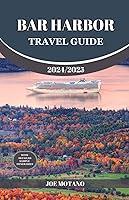 Algopix Similar Product 3 - BAR HARBOR TRAVEL GUIDE 20242025