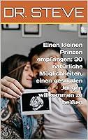 Algopix Similar Product 16 - Einen kleinen Prinzen empfangen 30