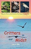 Algopix Similar Product 6 - Critters in our Midst Discover the