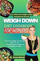 Algopix Similar Product 7 - WEIGH DOWN DIET COOKBOOK FOR WOMENS 