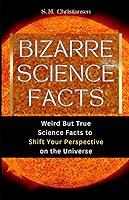 Algopix Similar Product 20 - Bizarre Science Facts Weird But True