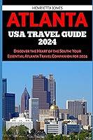 Algopix Similar Product 9 - ATLANTA USA TRAVEL GUIDE 2024 Discover