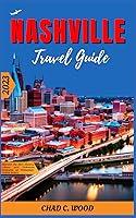 Algopix Similar Product 8 - NASHVILLE TRAVEL GUIDE 2023 Discover