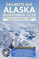 Algopix Similar Product 17 - Das Beste Von Alaska Reisefhrer