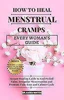 Algopix Similar Product 17 - How to Heal Menstrual Cramps Instant