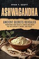 Algopix Similar Product 6 - Ashwagandha Ancient Secrets Revealed