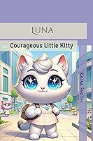 Algopix Similar Product 20 - Courageous Little Kitty Luna