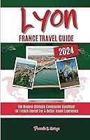 Algopix Similar Product 6 - Lyon France Travel Guide 2024 The