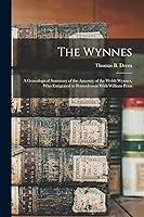 Algopix Similar Product 19 - The Wynnes A Genealogical Summary of