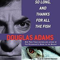 Algopix Similar Product 8 - So Long, and Thanks for All the Fish