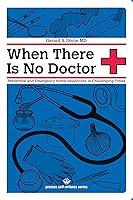 Algopix Similar Product 8 - When There Is No Doctor Preventive and