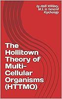 Algopix Similar Product 12 - The Hollitown Theory of MultiCellular