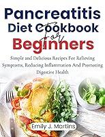 Algopix Similar Product 12 - PANCREATITIS DIET COOKBOOK FOR