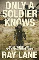 Algopix Similar Product 13 - Only a Soldier Knows Life on the Front