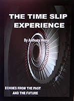 Algopix Similar Product 8 - THE TIME SLIP EXPERIENCE Echoes From