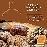 Algopix Similar Product 7 - Bread Without Gluten  Easy and