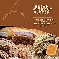 Algopix Similar Product 11 - Bread Without Gluten  Easy and