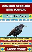 Algopix Similar Product 8 - COMMON STARLING BIRD MANUAL Bird Pet