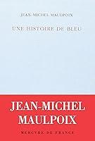 Algopix Similar Product 13 - Une histoire de bleu La Bleue French